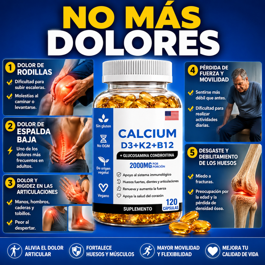 Calcio, D3, K2 y B12 -Di adiós a los dolores, fortalece huesos, músculos y articulaciones